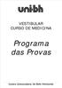 VESTIBULAR CURSO DE MEDICINA. Programa das Provas