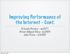 Improving Performance of the Internet - Cont. Orlando Pereira - m2371 Bruno Miguel Silva- m2359 João Prata - a15997