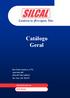 Catálogo Geral. Rua Padre Américo, n.º32 Apartado 460 4524-907 RIO MEÃO Tel./ Fax: 256 783 937. silcal1@hotmail.com. www.silcal.pt