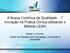 A Busca Contínua da Qualidade...? Inovação na Prática Clínica utilizando o Método LEAN