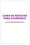 LIVRO DE RECEITAS PARA CHURRASCO. Luiz Fernando Almeida Caixeiro