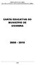 CÂMARA MUNICIPAL DE COIMBRA FACULDADE DE CIÊNCIAS E TECNOLOGIA DA UNIVERSIDADE DE COIMBRA CARTA EDUCATIVA DO MUNICÍPIO DE COIMBRA