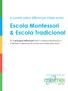 Escola Montessori & Escola Tradicional