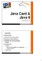 Java Card & Java 6. Agenda Smart cards Leitoras de smart cards Arquitetura de software Controle de Comunicação. Arquiteturas. Igor Medeiros APDU PC/SC