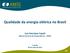 Qualidade da energia elétrica no Brasil