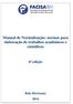 Manual de Normalização: normas para elaboração de trabalhos acadêmicos e científicos. 6ª edição