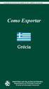COLEÇÃO ESTUDOS E DOCUMENTOS DE COMÉRCIO EXTERIOR. Como Exportar. Grécia