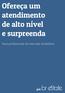 Ofereça um atendimento de alto nível e surpreenda