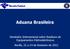 Aduana Brasileira. Seminário Internacional sobre Resíduos de Equipamentos Eletroeletrônicos Recife, 22 a 24 de fevereiro de 2011