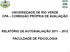 UNIVERSIDADE DE RIO VERDE CPA COMISSÃO PRÓPRIA DE AVALIAÇÃO RELATÓRIO DE AUTOAVALIAÇÃO 2011 2012 FACULDADE DE PSICOLOGIA