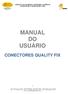 QUALITY FIX DO BRASIL INDÚSTRIA, COMÉRCIO, IMPORTAÇÃO E EXPORTAÇÃO LTDA. MANUAL DO USUÁRIO CONECTORES QUALITY FIX