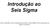 Introdução ao Seis Sigma. Nota:6 Sigma é marca registrada da Motorola. Black Belt é marca registrada da Sigma Consultants.