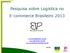 Pesquisa sobre Logística no E-commerce Brasileiro 2013