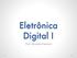 Eletrônica Digital I. Prof. Ricardo Pedroni