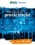 TERCEIRIZAÇÃO É. precarização. Não ao PL 4330