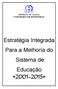 REPÚBLICA DE ANGOLA CONSELHO DE MINISTROS. Estratégia Integrada Para a Melhoria do Sistema de Educação =2001-2015=