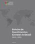 Boletim de Investimentos Chineses no Brasil. Boletim de Investimentos Chineses no Brasil (2012-2013) 1