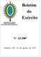 Boletim do Exército Nº 32/2007. Brasília - DF, 10 de agosto de 2007. MINISTÉRIO DA DEFESA EXÉRCITO BRASILEIRO SECRETARIA-GERAL DO EXÉRCITO
