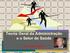 Teoria Geral da Administração e o Setor de Saúde. Por: Antonio Marinho