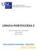 FACULTADE DE FILOLOXÍA DEPARTAMENTO DE FILOLOXÍA GALEGA LINGUA PORTUGUESA 2. José Luís Forneiro Pérez (coordenador) João Ribeirete Márlio da Silva