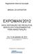 Regulamento Geral da Exposição MANUAL DO EXPOSITOR EXPOMAN 2012 XXVII EXPOSIÇÃO DE PRODUTOS, SERVIÇOS E EQUIPAMENTOS.