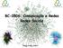 BC-0506: Comunicação e Redes Redes Sociais
