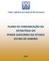 PLANO DE COMUNICAÇÃO DA ESTRATÉGIA DO PODER JUDICIÁRIO DO ESTADO DO RIO DE JANEIRO. Poder Judiciário do Estado do Rio de Janeiro