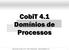 CobiT 4.1 Domínios de Processos. rogerioaraujo.wordpress.com twitter: @rgildoaraujo - rgildoaraujo@gmail.com 1