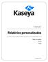Kaseya 2. Guia do usuário. Version R8. Português