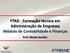 FTAD - Formação técnica em Administração de Empresas Módulo de Contabilidade e Finanças. Prof. Moab Aurélio