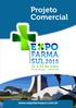 Projeto Comercial. 21 a 23 de maio. www.expofarmasul.com.br. Porto Alegre - CEPUCRS