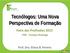 Tecnólogos: Uma Nova Perspectiva de Formação