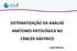 SISTEMATIZAÇÃO DA ANÁLISE ANÁTOMO-PATOLÓGICA NO CÂNCER GÁSTRICO. Luíse Meurer