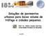 Soluções de pavimentos urbanos para baixo volume de tráfego e cidades pequenas. Prof. Dr. Walter Canales Sant Ana Universidade Estadual do Maranhão