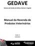 GEDAVE Sistema de Gestão de Defesa Animal e Vegetal. Manual da Revenda de Produtos Veterinários