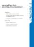 UNIDADE 5 INFORMÁTICA E OS DIREITOS DO CONSUMIDOR. Objetivos. Conteúdos. Definir a relação de consumo na internet.