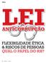 LEI ANTICORRUPÇÃO FLEXIBILIDADE ÉTICA & RISCOS DE PESSOAS QUAL O PAPEL DO RH? ÉTICA