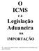 O ICMS. Legislação Aduaneira