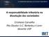 A responsabilidade tributária na dissolução das sociedades. Cristiano Carvalho Pós-Doutor U.C. Berkeley e Livredocente