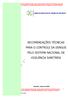 RECOMENDAÇÕES TÉCNICAS PARA O CONTROLE DA DENGUE PELO SISTEMA NACIONAL DE VIGILÂNCIA SANITÁRIA