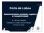 Porto de Lisboa. Desenvolvimento portuário e Competitividade. Dr. Manuel Frasquilho. Presidente do Conselho de Administração do Porto de Lisboa