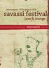 Em 2005, a exemplo das edições anteriores, o Savassi Festival supera a expectativa de público e atinge seus objetivos.