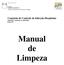 Comissão de Controle de Infecção Hospitalar 16/04/2002 atualizada em 30/05/2003 Rotina D5. Manual de Limpeza