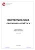 BIOTECNOLOGIA ENGENHARIA GENÉTICA. Manual de apoio às Práticas Laboratoriais 2014-2015. Carlos Sinogas