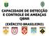 CAPACIDADE DE DETECÇÃO E CONTROLE DE AMEAÇAS QBNR (EXÉRCITO BRASILEIRO)