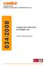 DIRETORIA TÉCNICA GERÊNCIA DE PLANEJAMENTO E ENGENHARIA DE AT E MT 034/2008 PADRÃO DE ESTRUTURA PE-034/2008 R-02 ESTRUTURAS ESPECIAIS