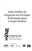 Guia Jurídico da Imigração em Portugal: Orientações para a Acção Sindical