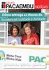 NOTÍCIAS. Dilma entrega as chaves do Residencial Lealdade e Amizade. Pacaembu é eleita a 10ª maior construtora do Brasil PÁGINA 3