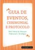 GUIA DE EVENTOS, CERIMONIAL E PROTOCOLO. Rede Federal de Educação Profissional e Tecnológica