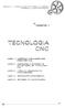 MÓDULO 1 TECNOLOGIAS APLICADAS E COMANDO NUMÉRICO COMPUTADORIZADO TECNOLOGIA CNC LIÇÃO 1 HISTÓRICO E EVOLUÇÃO DAS MÁQUINAS CNC.